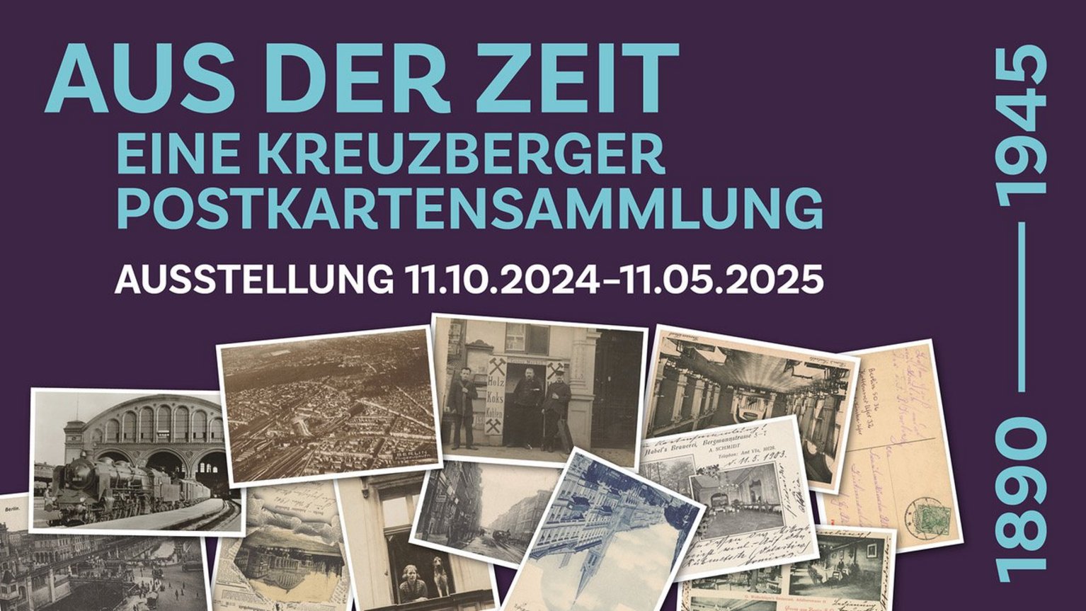 Banner für die Ausstellung 'Aus der Zeit: eine kreuzberger Postkartensammlung'