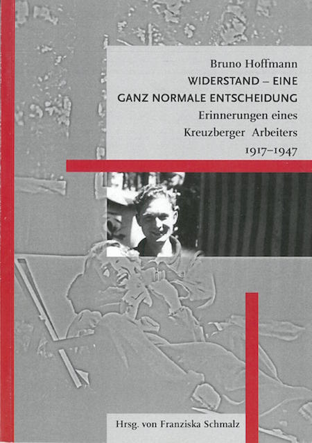 Buchcover "Bruno Hoffmann: Widerstand – eine ganz normale Entscheidung"